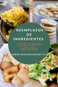 Reemplazos de ingredientes chilenos viviendo en el extranjero