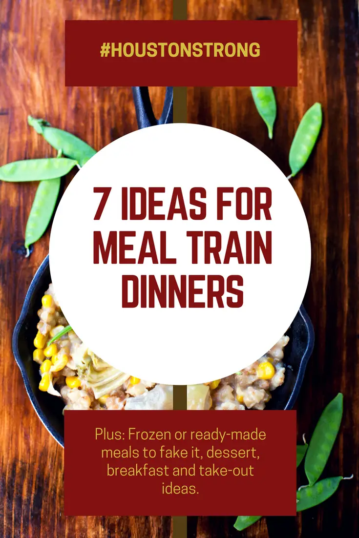7 Ideas for meal train dinners post-harvey